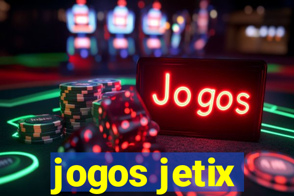 jogos jetix